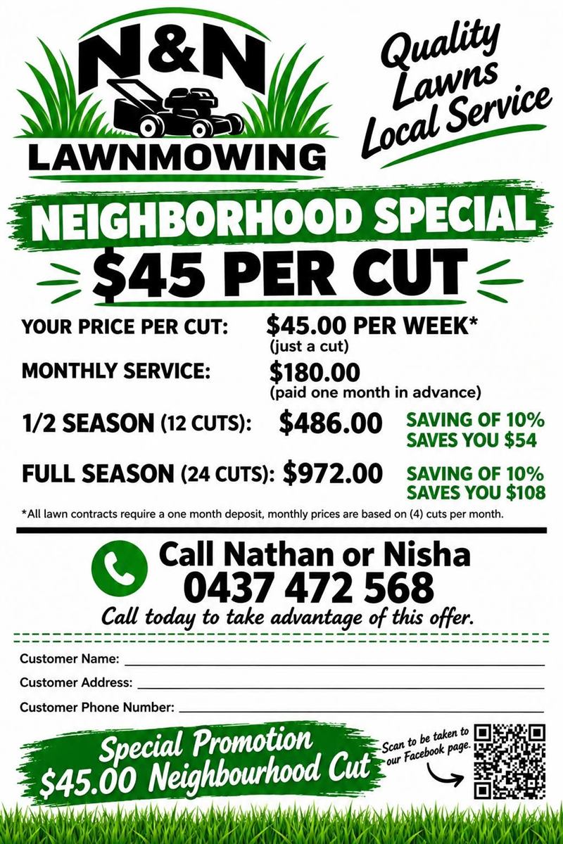 N&N Lawn Mowing Neighbourhood Special flyer: $45 per cut, $180 monthly, 12 cuts $486, 24 cuts $972